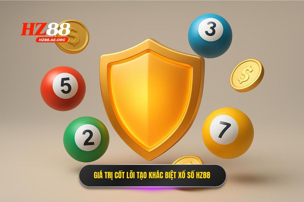 1.giá Trị Cốt Lõi Tạo Nên Sự Khác Biệt Của Xổ Số Hz88