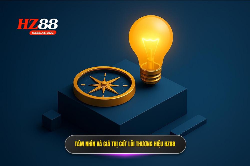 1.tầm Nhìn Chiến Lược Và Giá Trị Cốt Lõi Làm Nên Thương Hiệu Hz88
