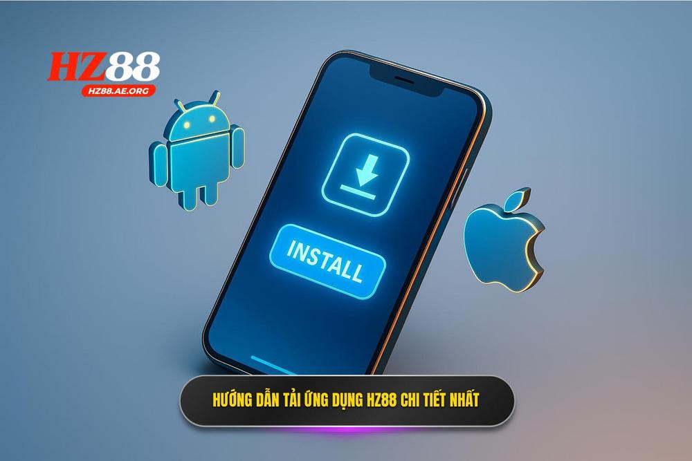 2.hướng Dẫn Tải App Hz88 Cho Android Và Ios Chi Tiết Nhất